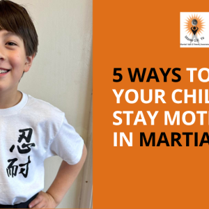 How To Keep Your Child Motivated In Martial Arts - Master SH Yu