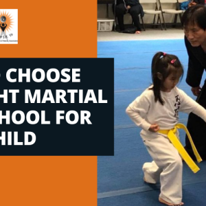 How To Choose The Right Martial Arts School For Your Child - Master SH Yu